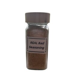 REAL BAD Seasoning